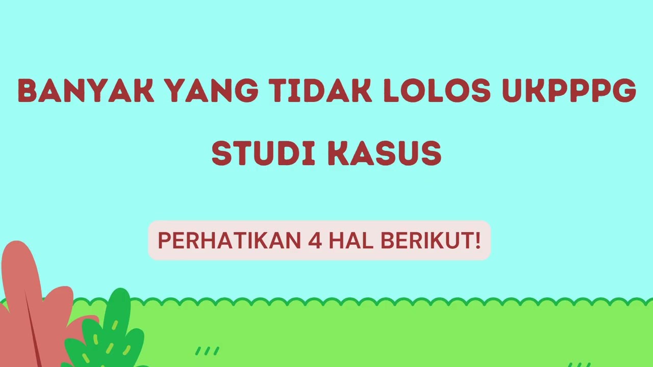 Studi Kasus: Lolos UKPPPG Tahap 2